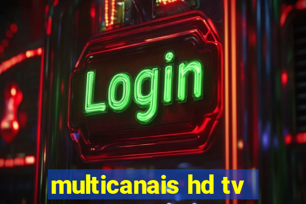 multicanais hd tv